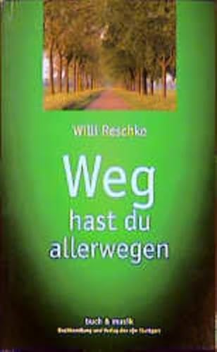 Beispielbild fr Weg hast du allerwegen: Lebenserinnerungen zum Verkauf von medimops