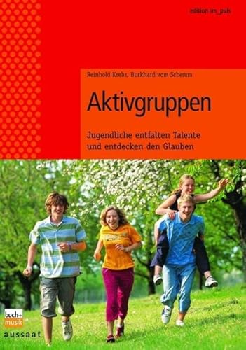 Stock image for Aktivgruppen: Jugendliche entfalten Talente und entdecken den Glauben for sale by Book Deals