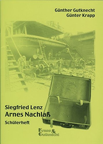 Siegfried Lenz, Arnes Nachlass: Schülerheft mit Materialien - Lenz, Siegfried