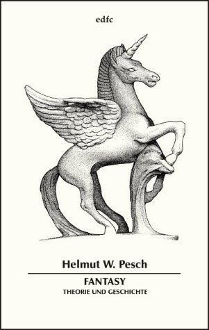 Fantasy - Theorie und Geschichte einer literarischen Gattung - Pesch, Helmut W.