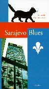 Beispielbild fr Sarajevo Blues zum Verkauf von Buchmarie