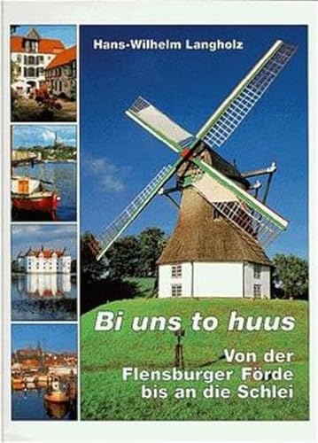 Stock image for Bi uns to huus. Von der Flensburger Frde bis an die Schlei Groformat for sale by Deichkieker Bcherkiste