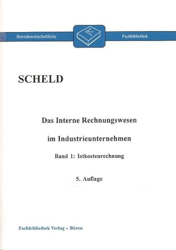 9783932647499: Das Interne Rechnungswesen im Industrieunternehmen 1: Istkostenrechnung