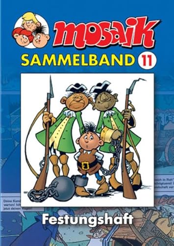 Stock image for Die Abrafaxe. Mosaik Sammelband 11. Festungshaft -Language: german for sale by GreatBookPrices