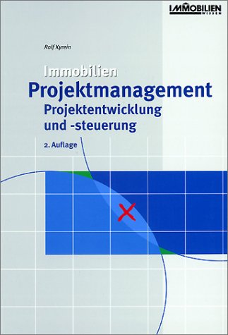 9783932687433: Immobilien-Projektmanagement, Projektentwicklung und -steuerung.