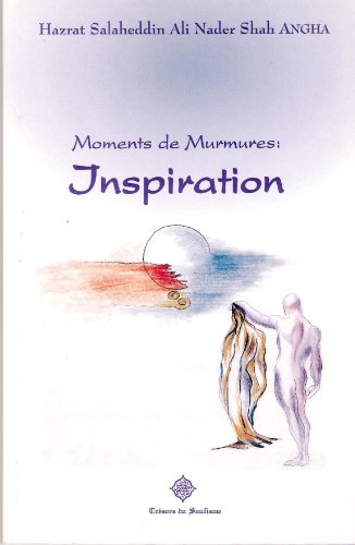 Stock image for Moments de Murmures : Inspiration [Broch] Angha, Nader for sale by BIBLIO-NET