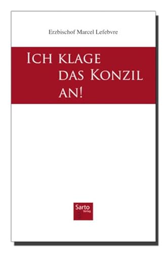 9783932691652: Ich klage das Konzil an! - Lefebvre, Marcel