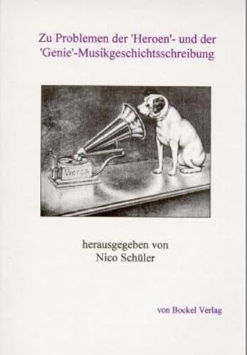 9783932696138: Zu Problemen der "Heroen"- und der "Genie"-Musikgeschichtsschreibung