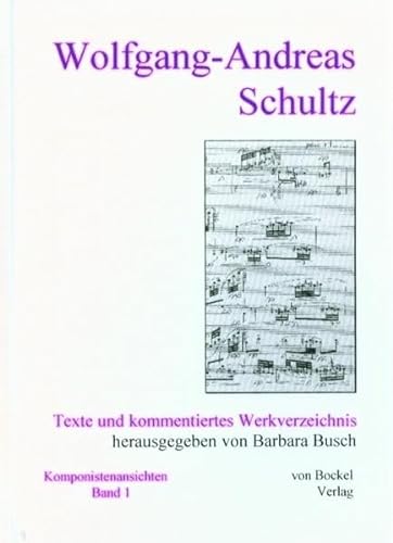 Beispielbild fr Wolfgang-Andreas Schultz : Texte und kommentiertes Werkverzeichnis zum Verkauf von Buchpark