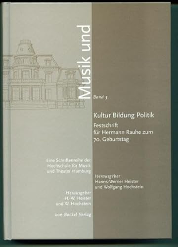 9783932696343: Kultur, Bildung, Politik : Festschrift fr Hermann Rauhe zum 70. Geburtstag.