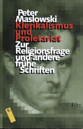 9783932710575: Klerikalismus und Politik: Zur Religionsfrage und andere frhe Schriften
