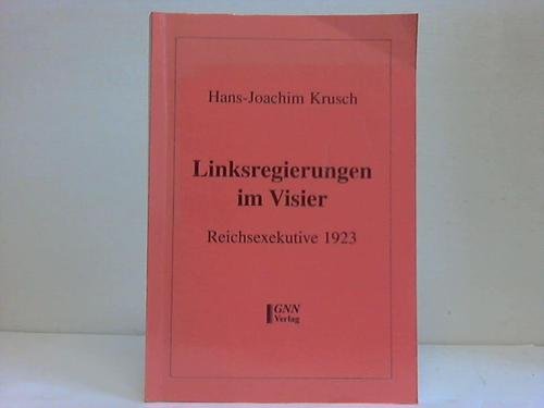9783932725593: Linksregierungen im Visier: Reichsexekutive 1923