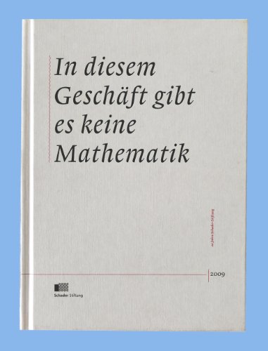 Beispielbild fr In diesem Geschft gibt es keine Mathematik, 20 Jahre Schader-Stiftung, Mit Abb., zum Verkauf von Wolfgang Rger