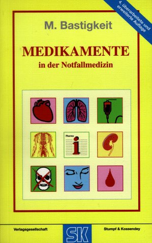 Stock image for Medikamente in der Notfallmedizin. Das Handbuch und Nachschlagewerk fr die tgliche Praxis for sale by medimops