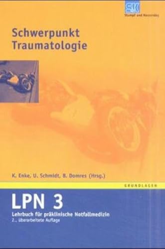 Beispielbild fr Lehrbuch fr prklinische Notfallmedizin in 5 Bnden, LPN 3: Allgemeine und spezielle Notfallmedizin, Schwerpunkt Traumatologie zum Verkauf von medimops