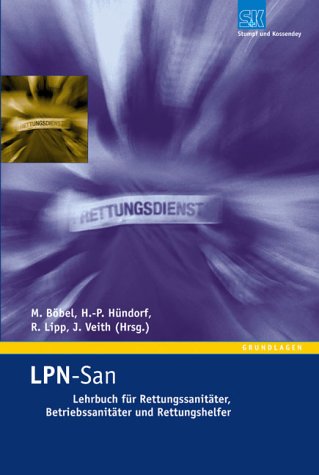 9783932750472: LPN-San. Lehrbuch fr Rettungssanitter, Betriebssanitter und Rettungshelfer.