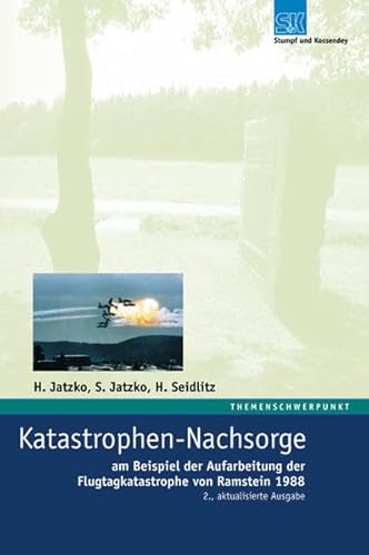 9783932750540: Katastrophen-Nachsorge: Am Beispiel der Aufarbeitung der Flugkatastrophe von Ramstein 1988