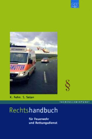 Beispielbild fr Rechtshandbuch fr Feuerwehr und Rettungsdienst zum Verkauf von Arbeitskreis Recycling e.V.