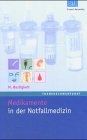 Beispielbild fr Medikamente in der Notfallmedizin. Das Handbuch und Nachschlagewerk fr die tgliche Praxis zum Verkauf von medimops