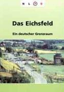 Beispielbild fr Das Eichsfeld. Ein deutscher Grenzraum. zum Verkauf von medimops