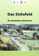 Stock image for Das Eichsfeld. Ein deutscher Grenzraum. for sale by medimops
