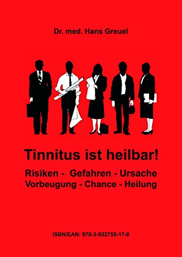 9783932755170: Tinnitus ist heilbar !: Das Zeitalter des PNI-Innenohrsyndroms (Tinnitus, Hrsturz, Morbus Menire)