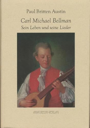 9783932759000: The Life and Songs of Carl Michael Bellman: Genius of the Swedish Rococo