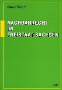 Nachbarrecht im Freistaat Sachsen.