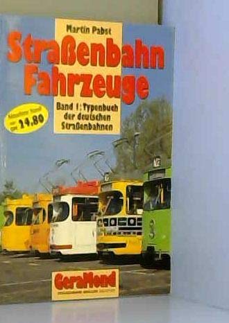 Beispielbild fr Stra enbahn-Fahrzeuge, Bd.1, Das Typenbuch der deutschen Stra enbahnen zum Verkauf von AwesomeBooks