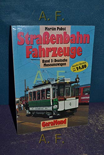 Beispielbild fr Strassenbahn-Fahrzeuge: Straenbahn-Fahrzeuge, Bd.3, Deutsche Museumswagen zum Verkauf von medimops