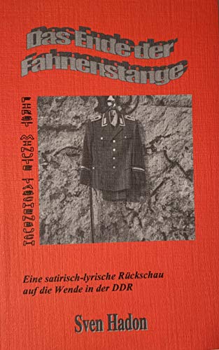 Beispielbild fr Das Ende der Fahnenstange: Rckschau auf die Wende in der DDR zum Verkauf von Buchmarie