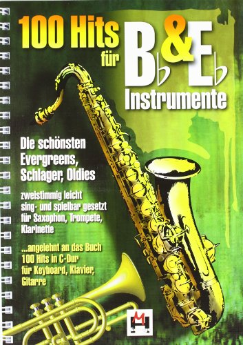 Beispielbild fr 100 Hits fr Bb & Eb-Instrumente, fr Saxophon, Trompete, Klarinette zum Verkauf von medimops