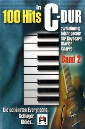 Beispielbild fr 100 Hits in C-Dur, fr Klavier, Keyboard, Gitarre zum Verkauf von medimops