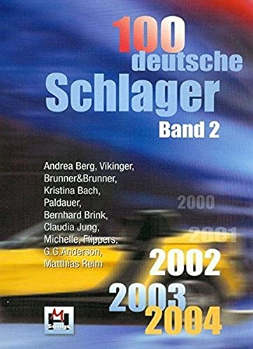 Beispielbild fr 100 Deutsche Schlager - 2002-2003-2004, Band 2 zum Verkauf von medimops