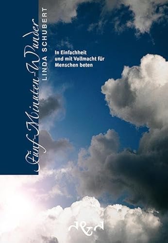 9783932842139: Fnf-Minuten-Wunder: In Einfachheit und mit Vollmacht fr Menschen beten (Livre en allemand)