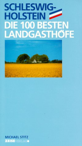 9783932844140: Schleswig-Holstein, die 100 besten Landgasthfe