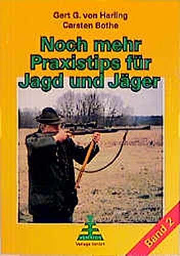 Beispielbild fr Noch mehr Praxistipps fr Jagd und Jger, Band. 2 zum Verkauf von medimops