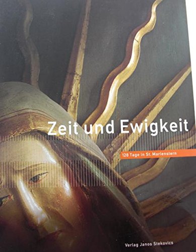 Imagen de archivo de Zeit und Ewigkeit. 128 Tage in St. Marienstern. Ausstellungskatalog a la venta por Versandantiquariat Felix Mcke