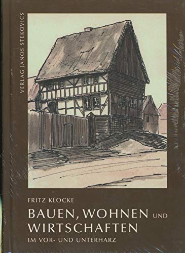 Stock image for Bauen, Wohnen und Wirtschaften im Vor- und Unterharz for sale by medimops