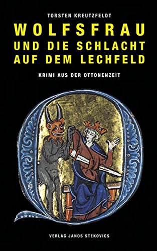 9783932863721: Wolfsfrau und die Schlacht auf dem Lechfeld: Ein Krimi aus der Ottonenzeit