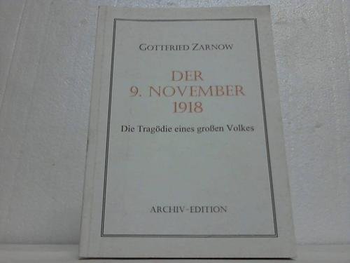 Imagen de archivo de Der 9. November 1918 - die Tragdie eines groen Volkes a la venta por Storisende Versandbuchhandlung