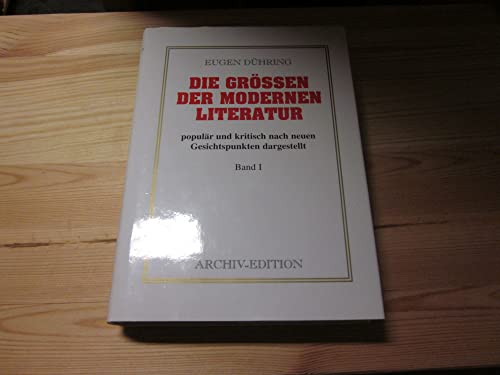 9783932878725: Die Grssen der modernen Literatur - Band 1: Populr und kritisch nach neuen Gesichtspunkten dargestellt