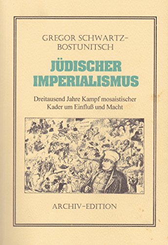 Imagen de archivo de Jdischer Imperialismus. Dreitausend Jahre Kampf mosaistischer Kader um Einflu und Macht. a la venta por Antiquariat Johann Forster