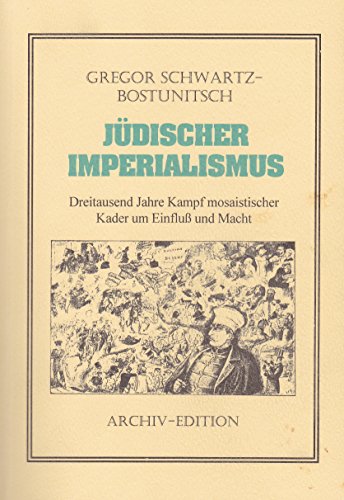 Stock image for Jdischer Imperialismus. Dreitausend Jahre Kampf mosaistischer Kader um Einflu und Macht. for sale by Antiquariat Johann Forster