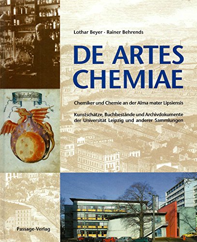 Imagen de archivo de De artes chemiae: Chemiker und Chemie an der Alma mater Lipsiensis. Kunstschtze, Buchbestnde und Archivdokumente der Universitt Leipzig und anderer Sammlungen a la venta por medimops