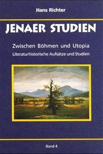 Zwischen BoÌˆhmen und Utopia: Literaturhistorische AufsaÌˆtze und Studien (Jenaer Studien) (German Edition) (9783932906091) by Richter, Hans