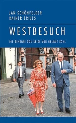 Stock image for Westbesuch: Die geheime DDR-Reise von Helmut Kohl for sale by medimops