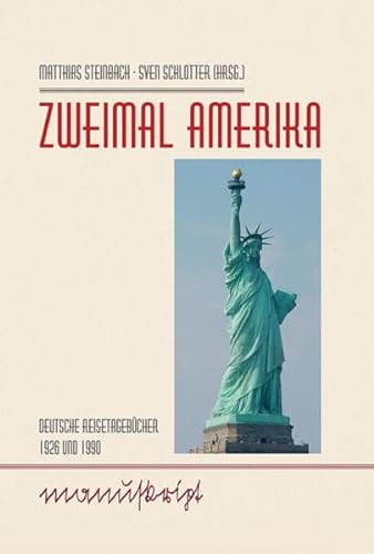 Beispielbild fr Zweimal Amerika: Deutsche Reisetagebcher 1926 und 1990 (manuskript) zum Verkauf von medimops