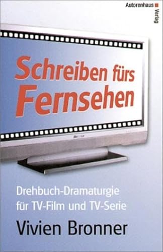 Beispielbild fr Schreiben frs Fernsehen. Drehbuch-Dramaturgie fr TV-Film und TV-Serie zum Verkauf von medimops