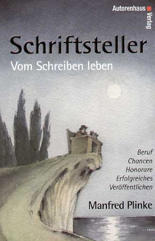 9783932909719: Vom Schreiben leben: Schriftsteller Beruf, Chancen, Honorare, erfolgreiches Verffentlichen (Livre en allemand)